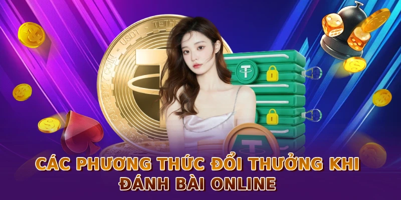 Các phương thức đổi thưởng khi đánh bài online qua ngân hàng và ví điện tử